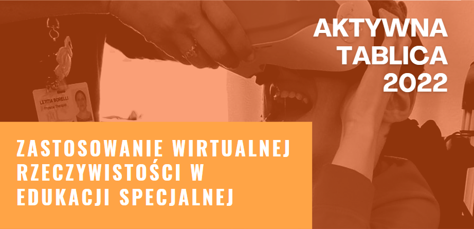 Zastosowanie Wirtualnej Rzeczywistości w Edukacji Specjalnej
